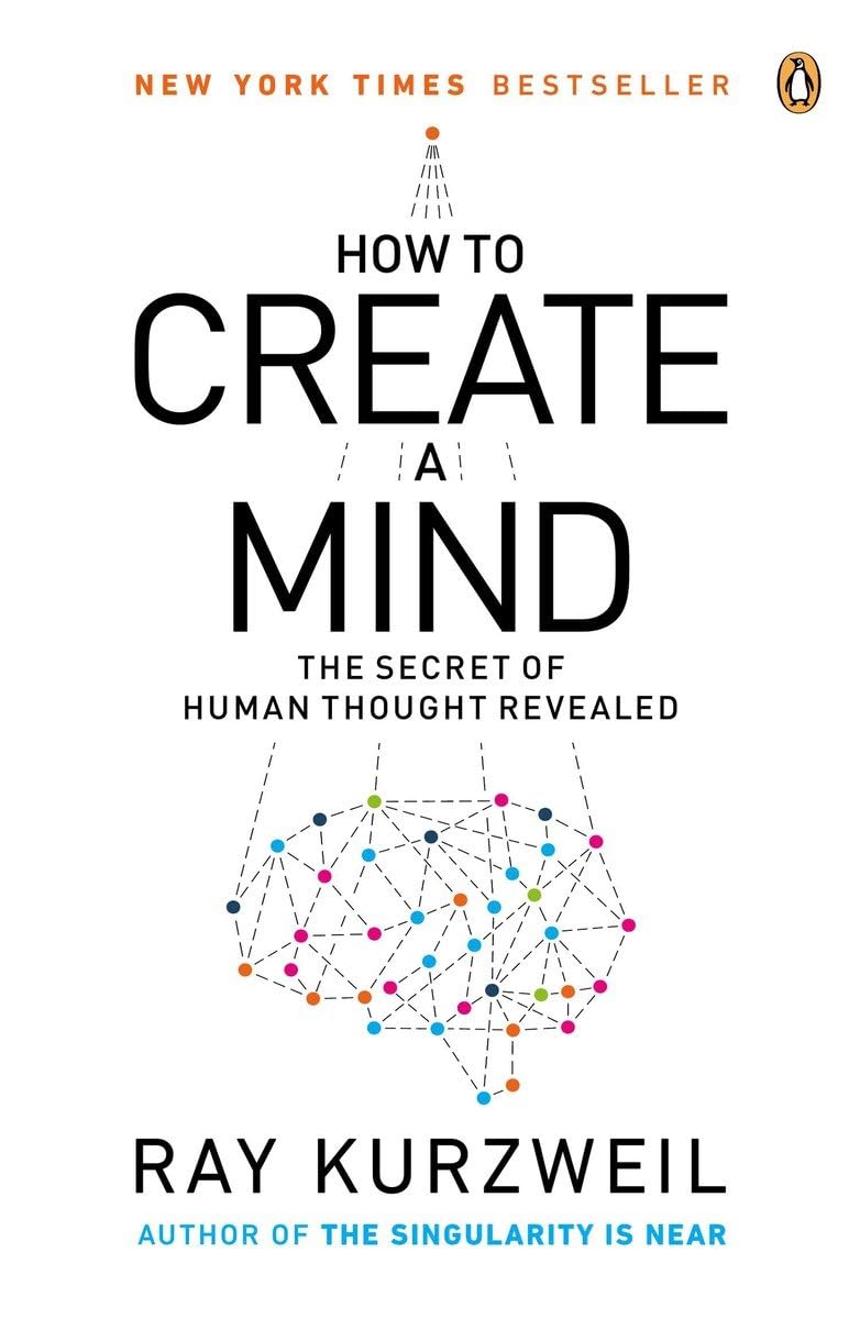 How to Create a Mind: The Secret of Human Thought Revealed - 7159