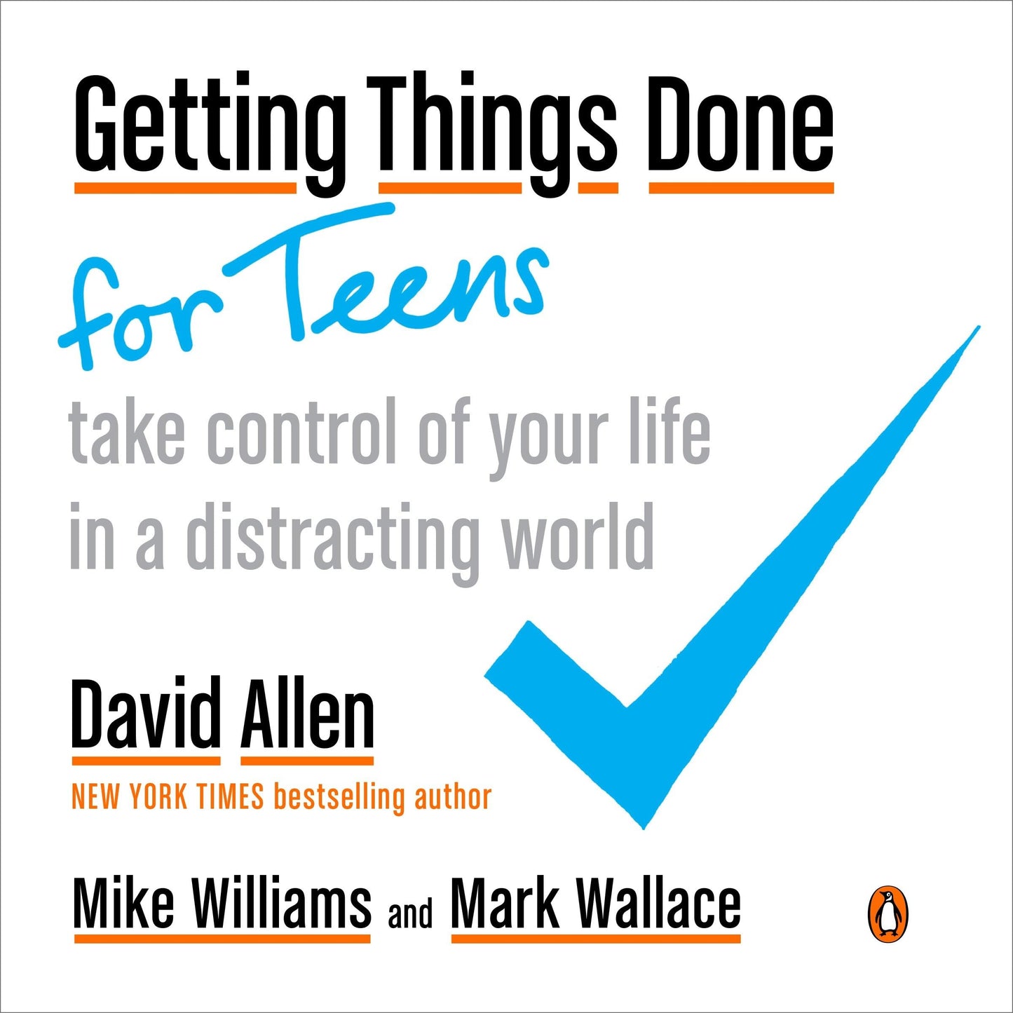 Getting Things Done for Teens: Take Control of Your Life in a Distracting World - 8701