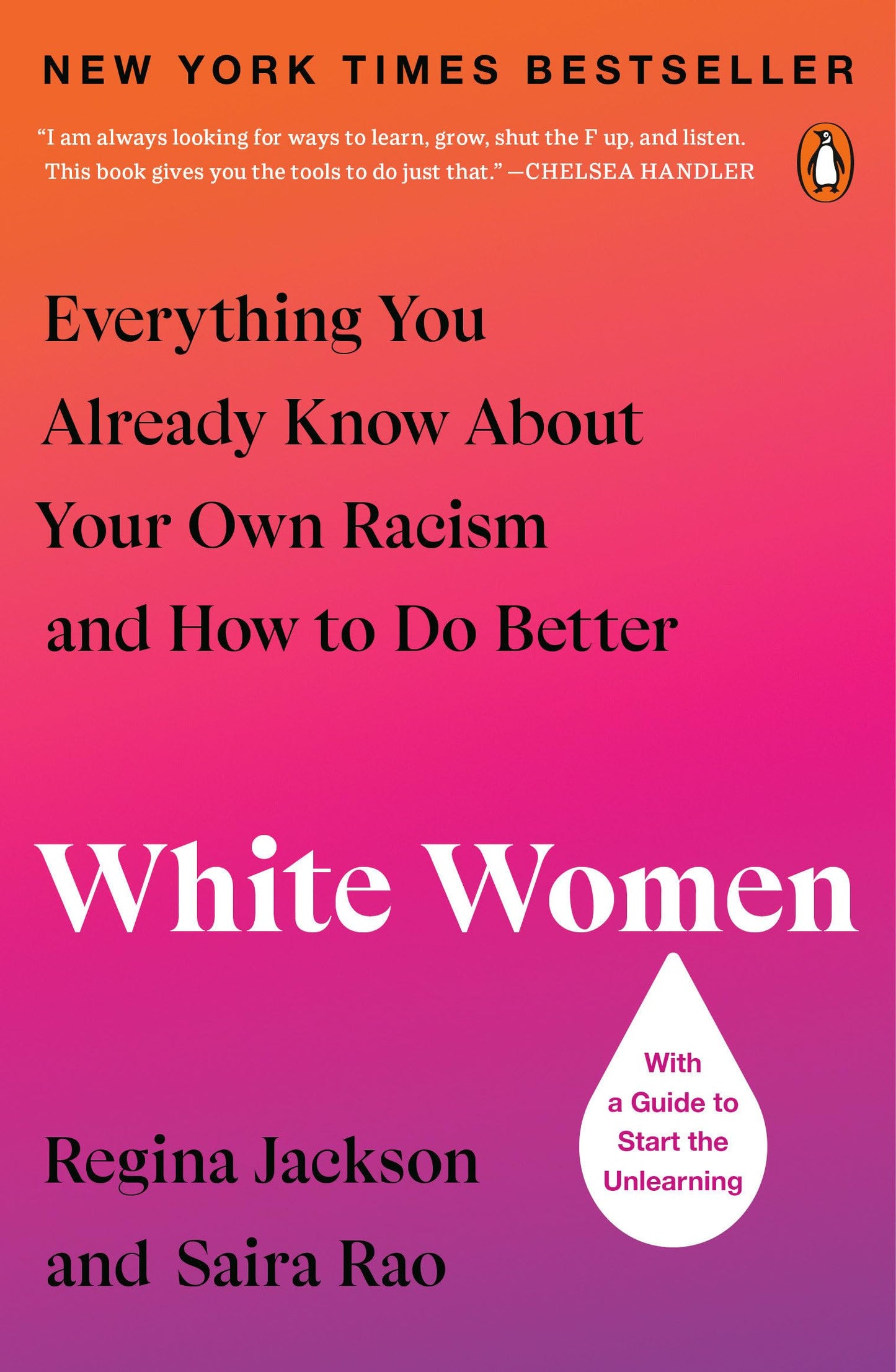White Women: Everything You Already Know About Your Own Racism and How to Do Better - 546