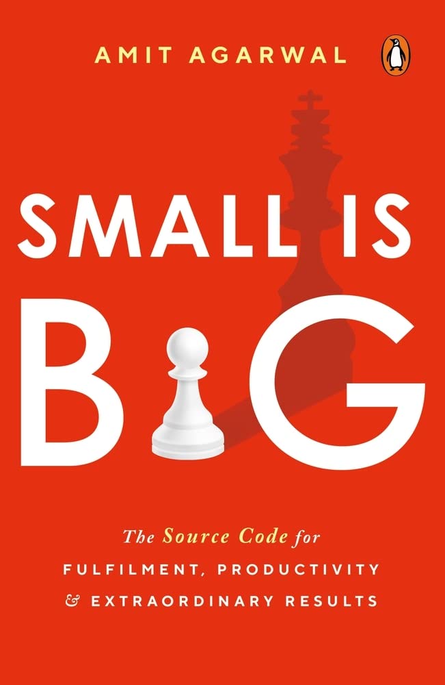 Small Is Big: The Source Code for Fulfillment, Productivity, and Extraordinary Results - 5737
