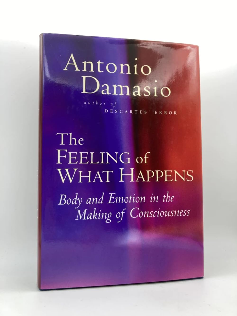 The Feeling of What Happens: Body and Emotion in the Making of Consciousness - 7380