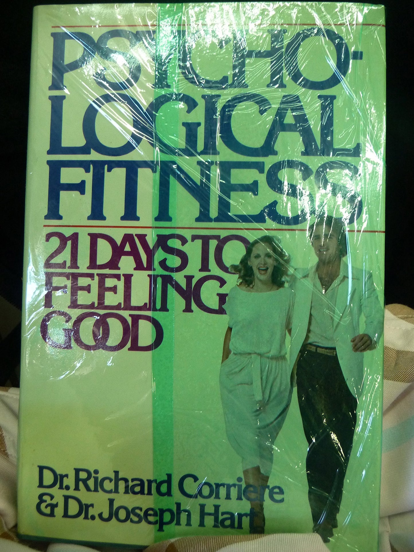 Psychological Fitness: 21 Days to Feeling Good