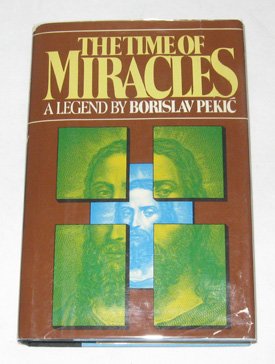 The time of miracles: A legend