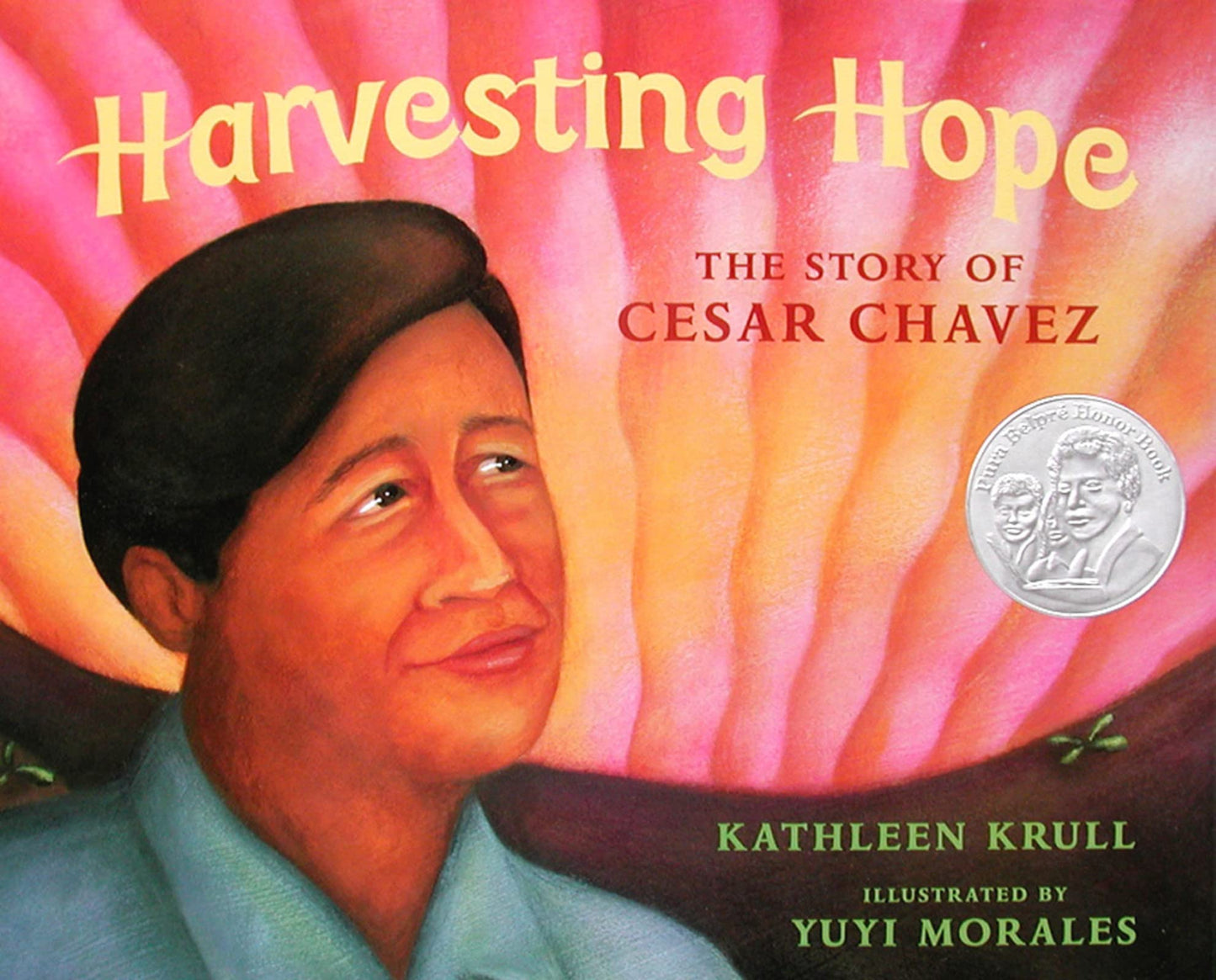 Harvesting Hope: The Story of Cesar Chavez - 4747