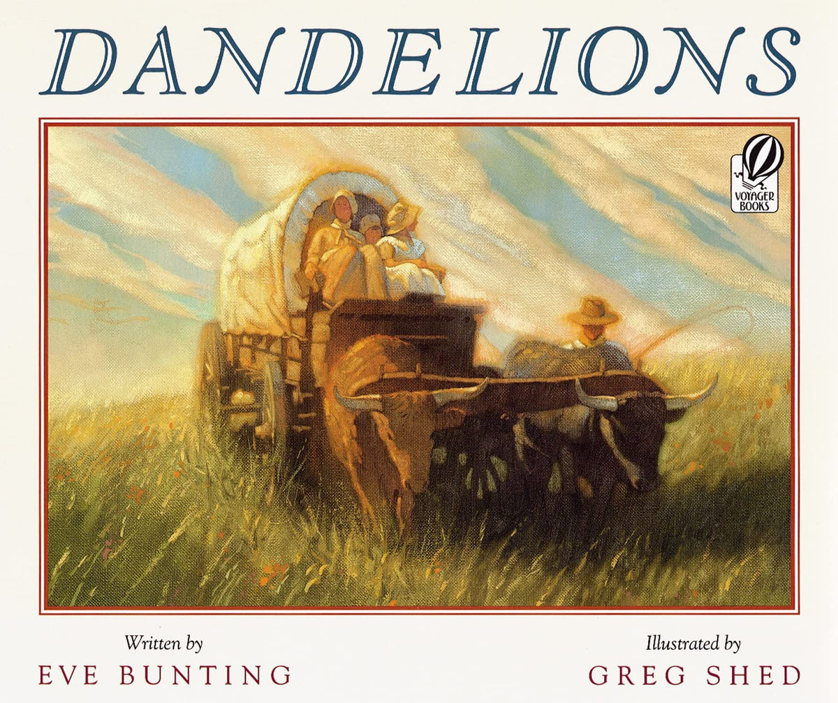 Dandelions: A Story About Finding Home on the 1800s Prairie for Children (Ages 4-7)