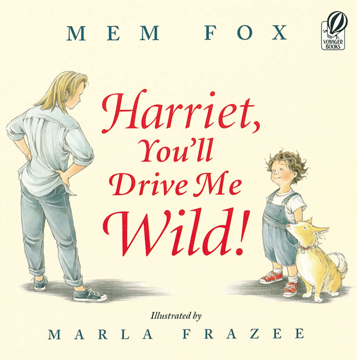 Harriet, You'll Drive Me Wild!: A Heartwarming Tale Exploring the Bond Between a Mischievous Child and Her Patient Mother