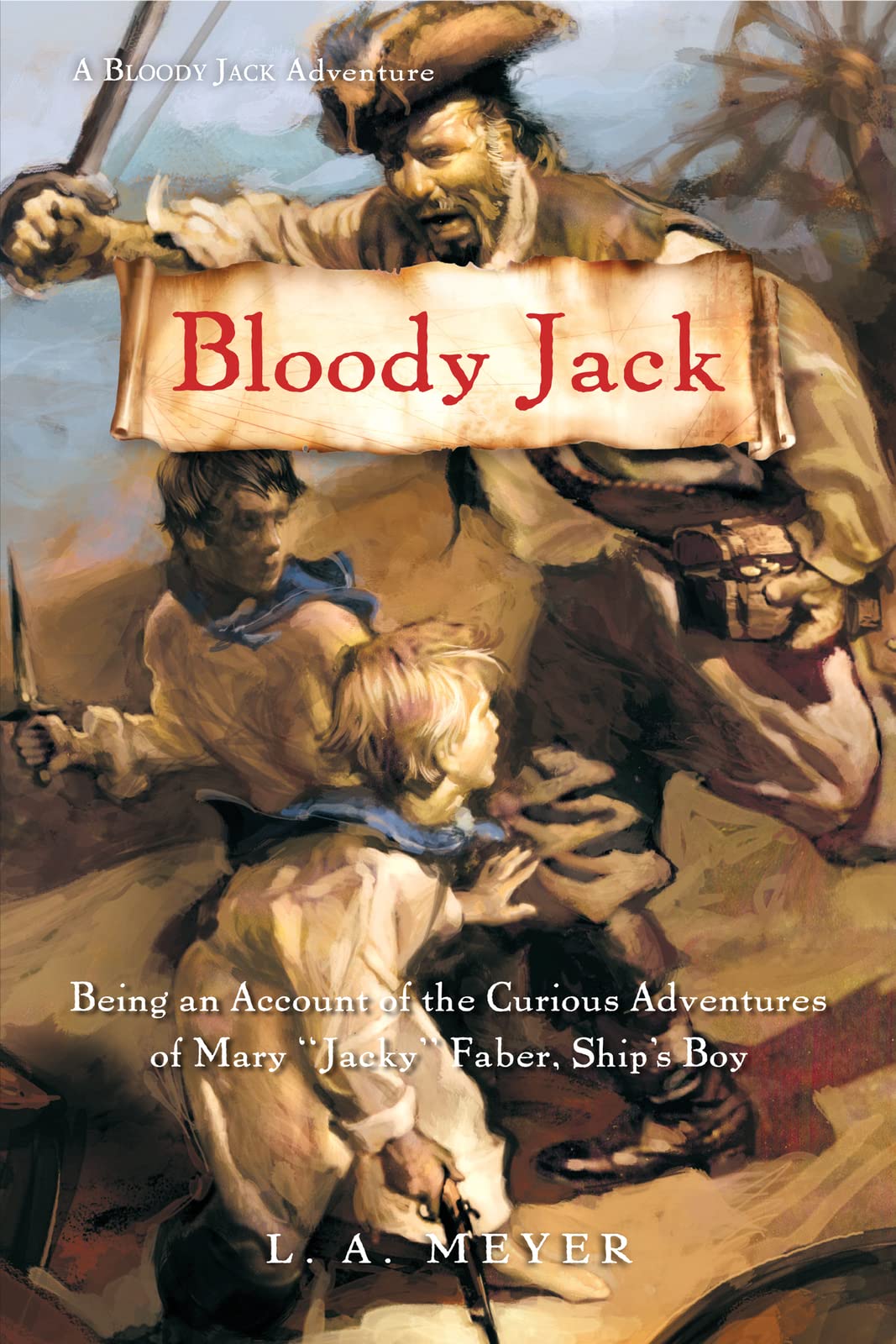 Bloody Jack: Being an Account of the Curious Adventures of Mary 'Jacky' Faber, Ship's Boy (Bloody Jack Adventures, 1) - 3216