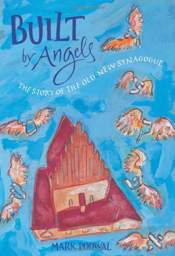 Built by Angels: The Story of the Old-New Synagogue
