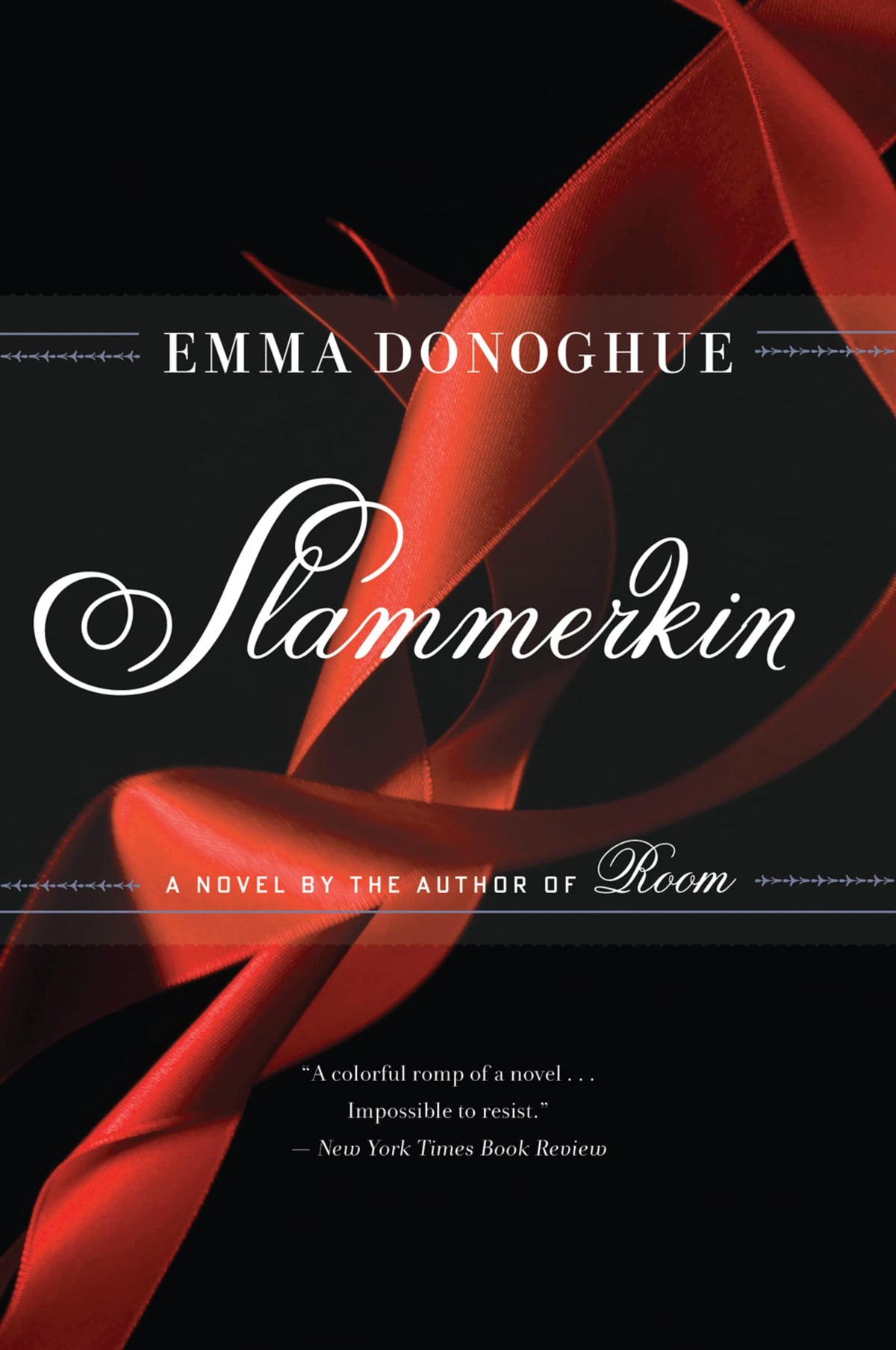 Slammerkin: Mary Saunders trades rags for a red ribbon and sells her body in Hogarth's London―a gripping tale of freedom, silk, and survival