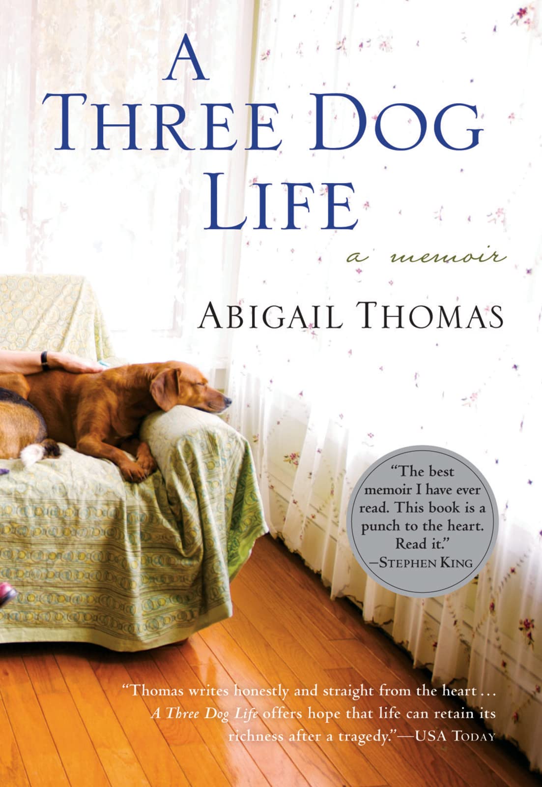 A Three Dog Life: A Poignant Memoir of Marriage, Loss, and Finding Courage After Devastating Brain Injury