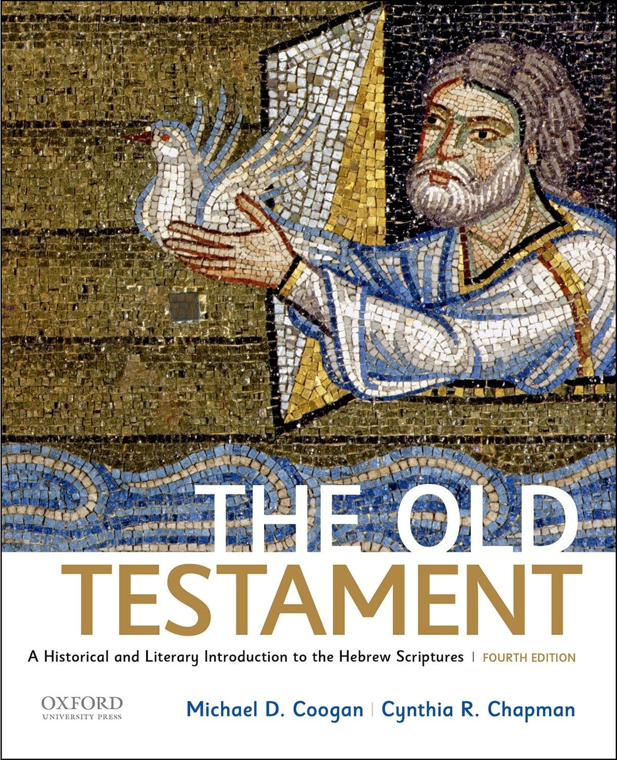 The Old Testament: A Historical and Literary Introduction to the Hebrew Scriptures