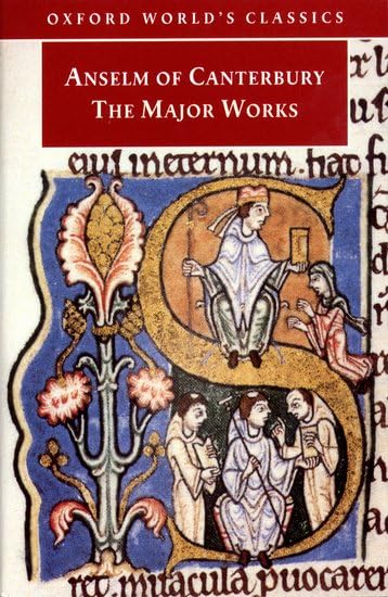 Anselm of Canterbury: The Major Works (Oxford World's Classics)
