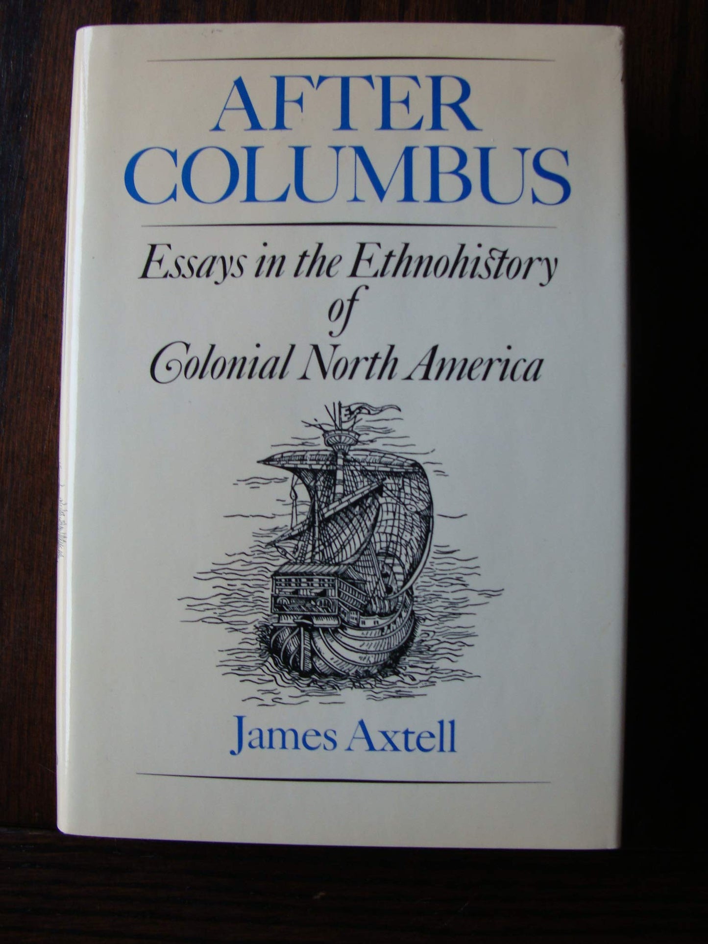 After Columbus: Essays in the Ethnohistory of Colonial North America - 3479