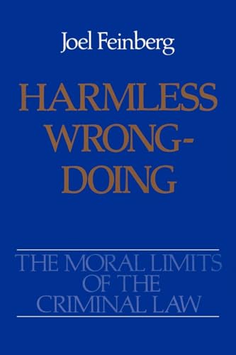 Harmless Wrongdoing (Moral Limits of the Criminal Law)