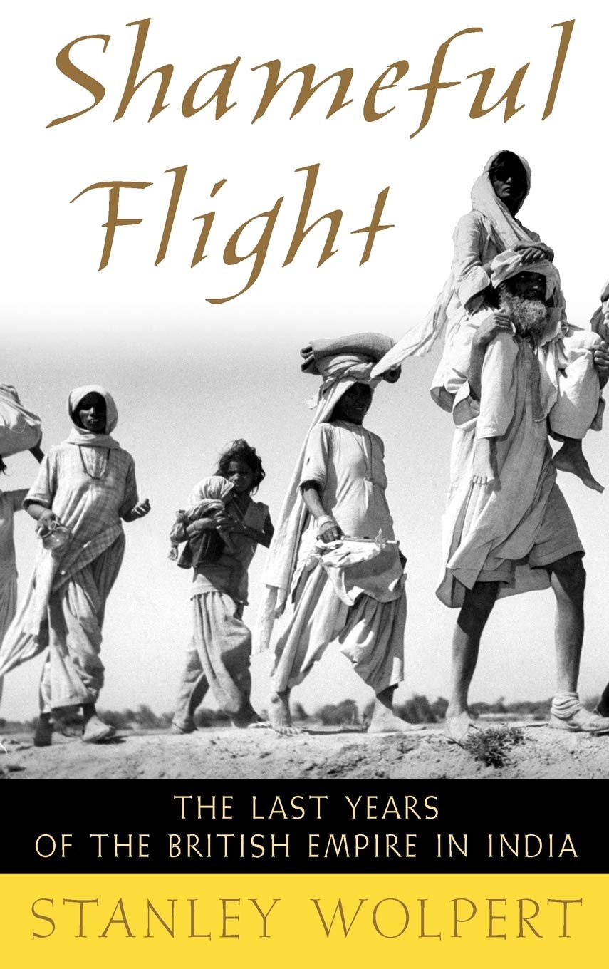 Shameful Flight: The Last Years of the British Empire in India - 8550