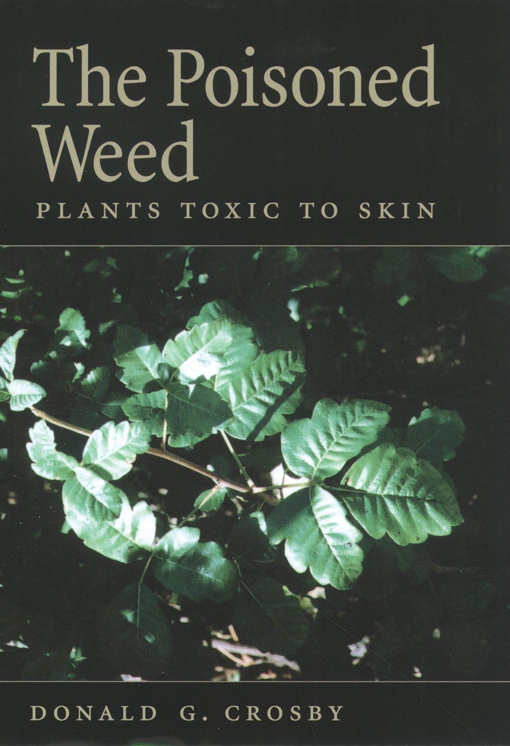 The Poisoned Weed: Plants Toxic to Skin