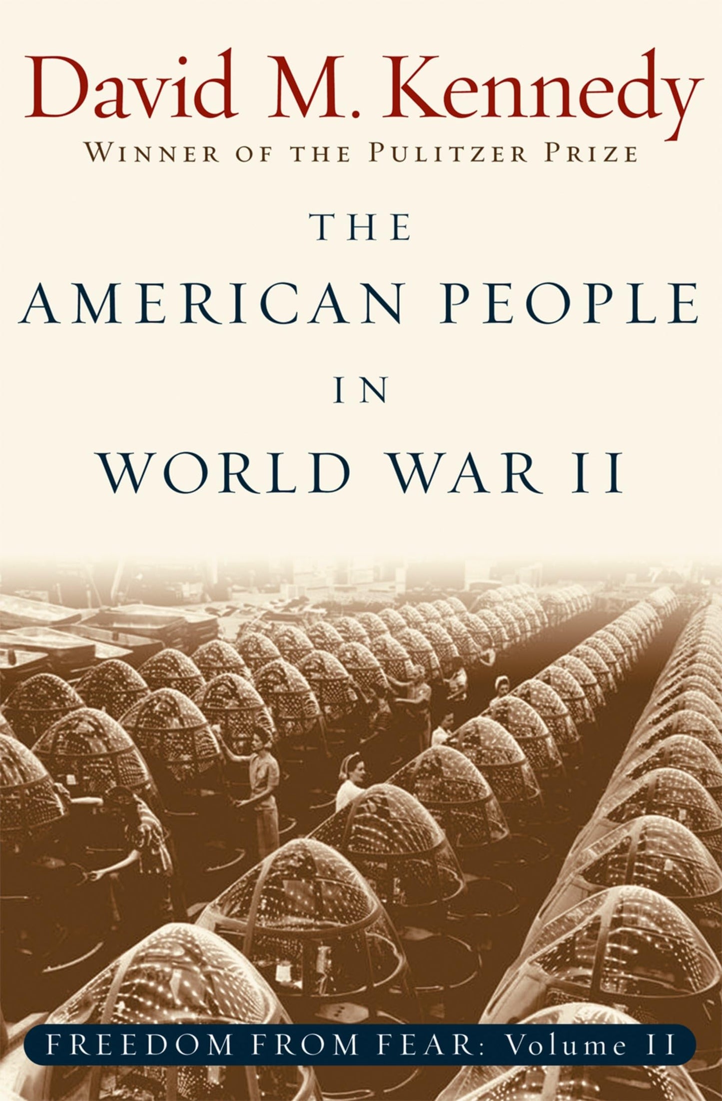 The American People in World War II: Freedom from Fear, Part Two (Oxford History of the United States) - 7252