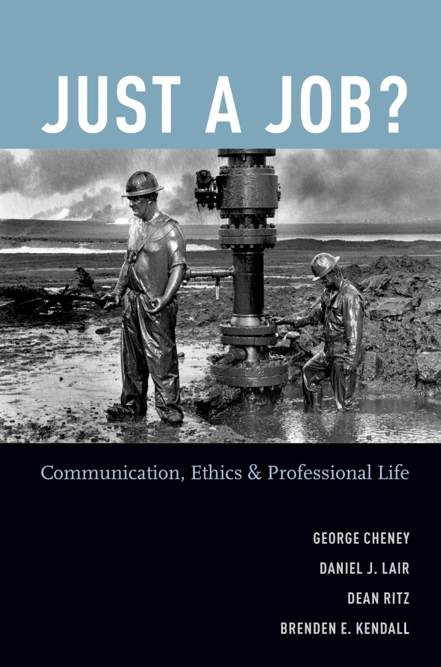 Just a Job?: Communication, Ethics, and Professional Life - 9538