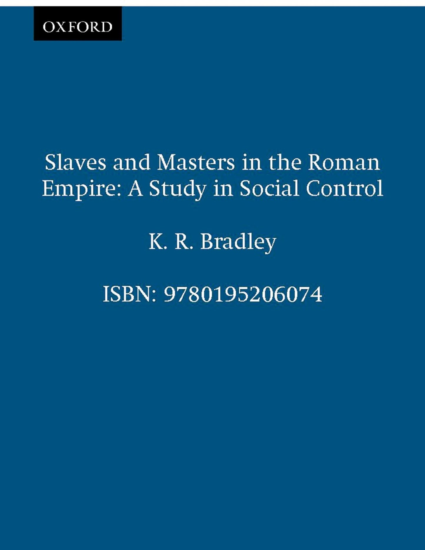 Slaves and Masters in the Roman Empire: A Study in Social Control