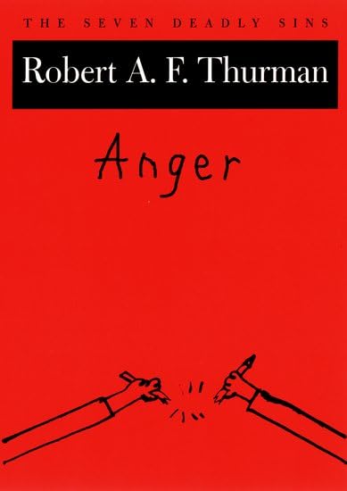 Anger: The Seven Deadly Sins (New York Public Library Lectures in Humanities)