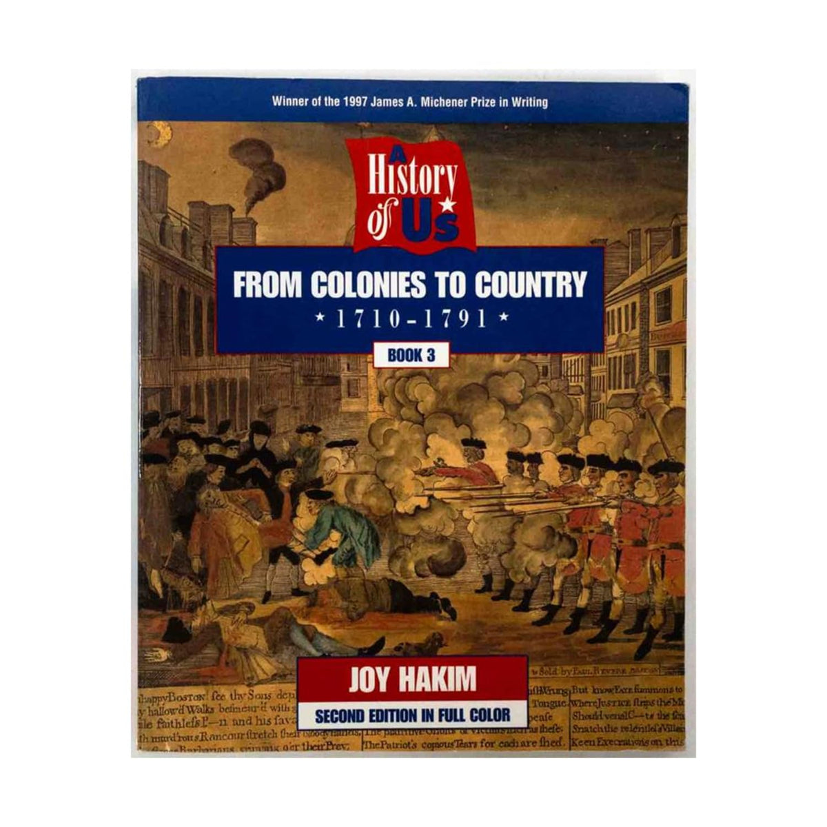A History of US: From Colonies to Country: 1735-1791A History of US Book Three (A ^AHistory of US)