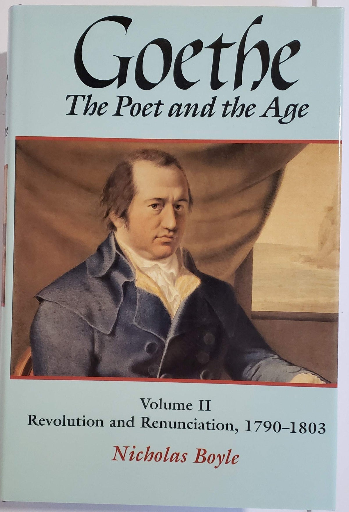 Goethe: The Poet and the Age