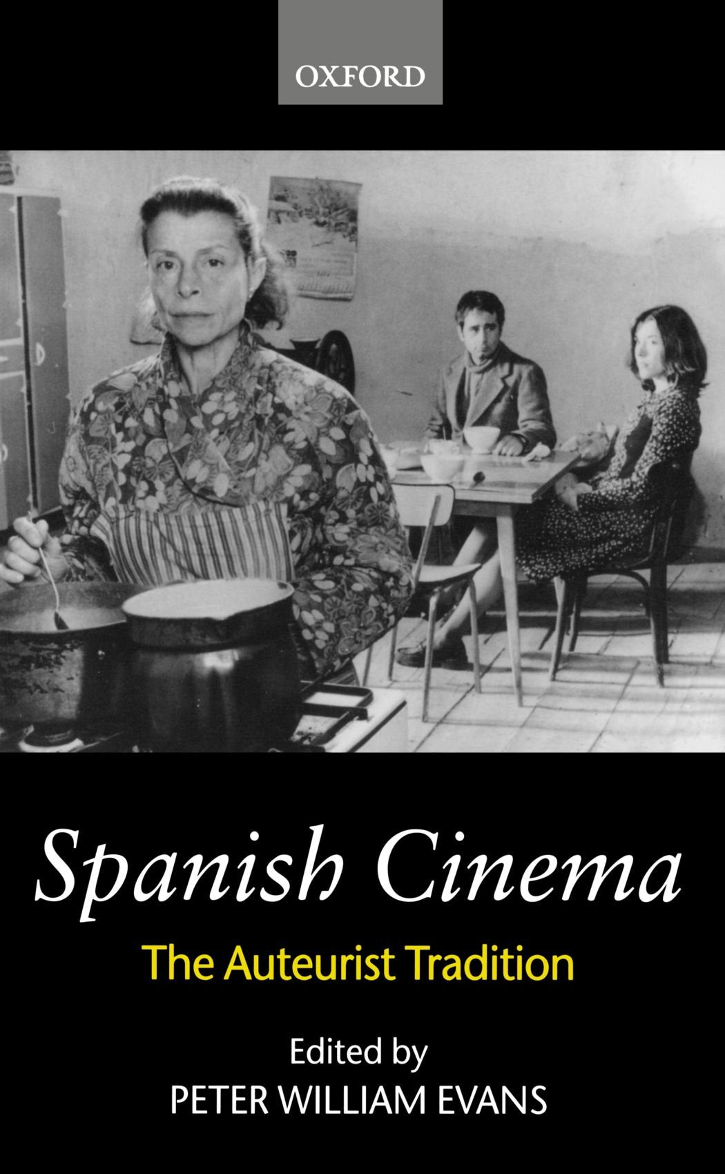 Spanish Cinema: The Auteurist Tradition