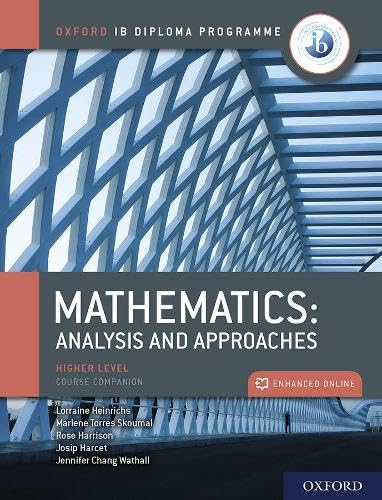 Mathematics: Analysis and Approaches Higher Level