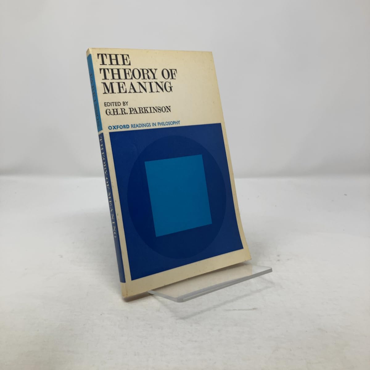 The Theory of Meaning (Oxford Readings in Philosophy)