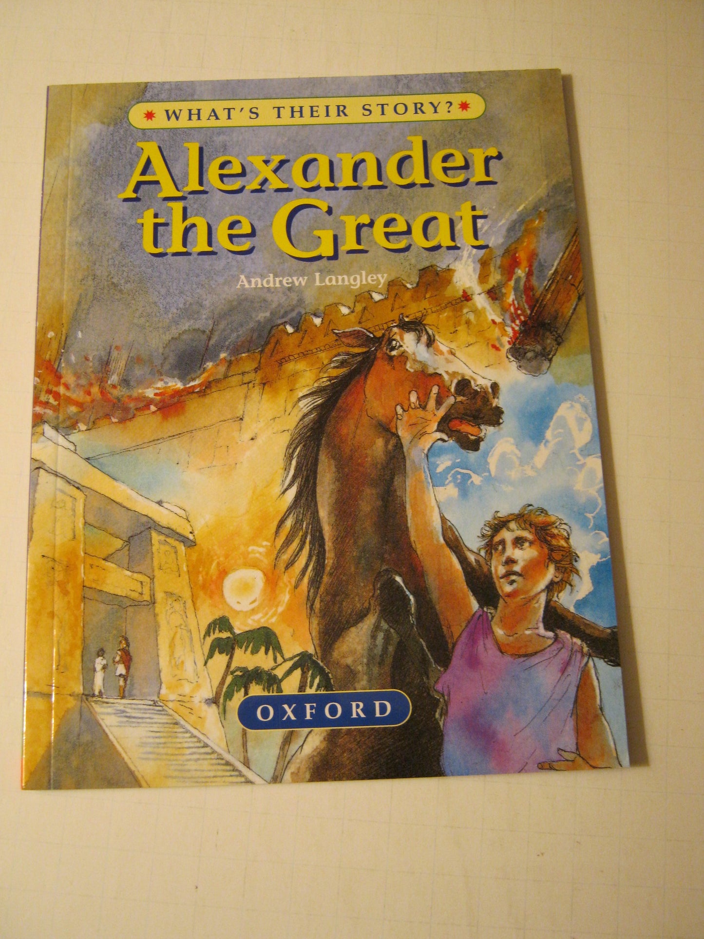 Alexander the Great (What's Their Story?)