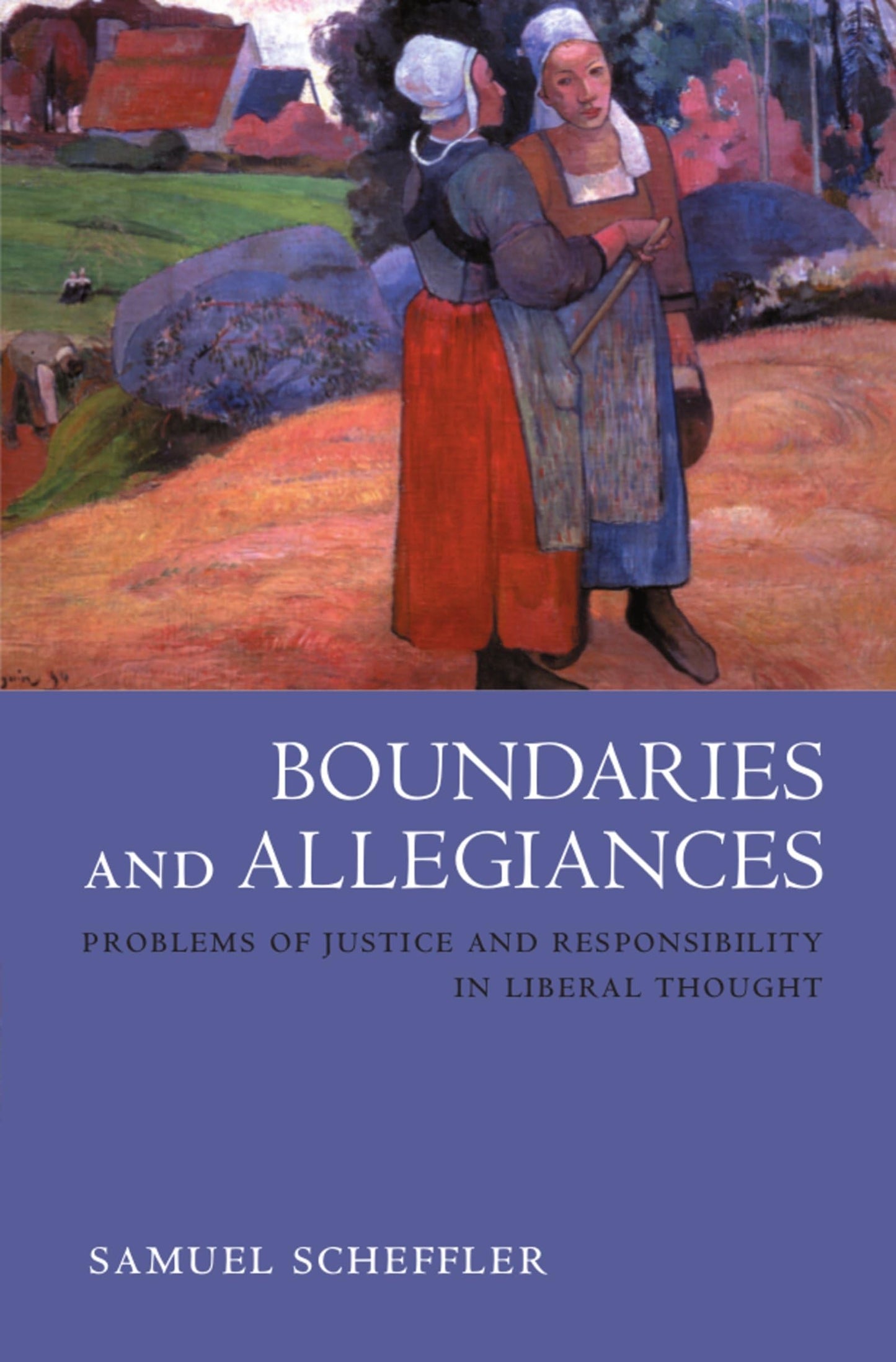 Boundaries and Allegiances: Problems of Justice and Responsibility in Liberal Thought - 1458