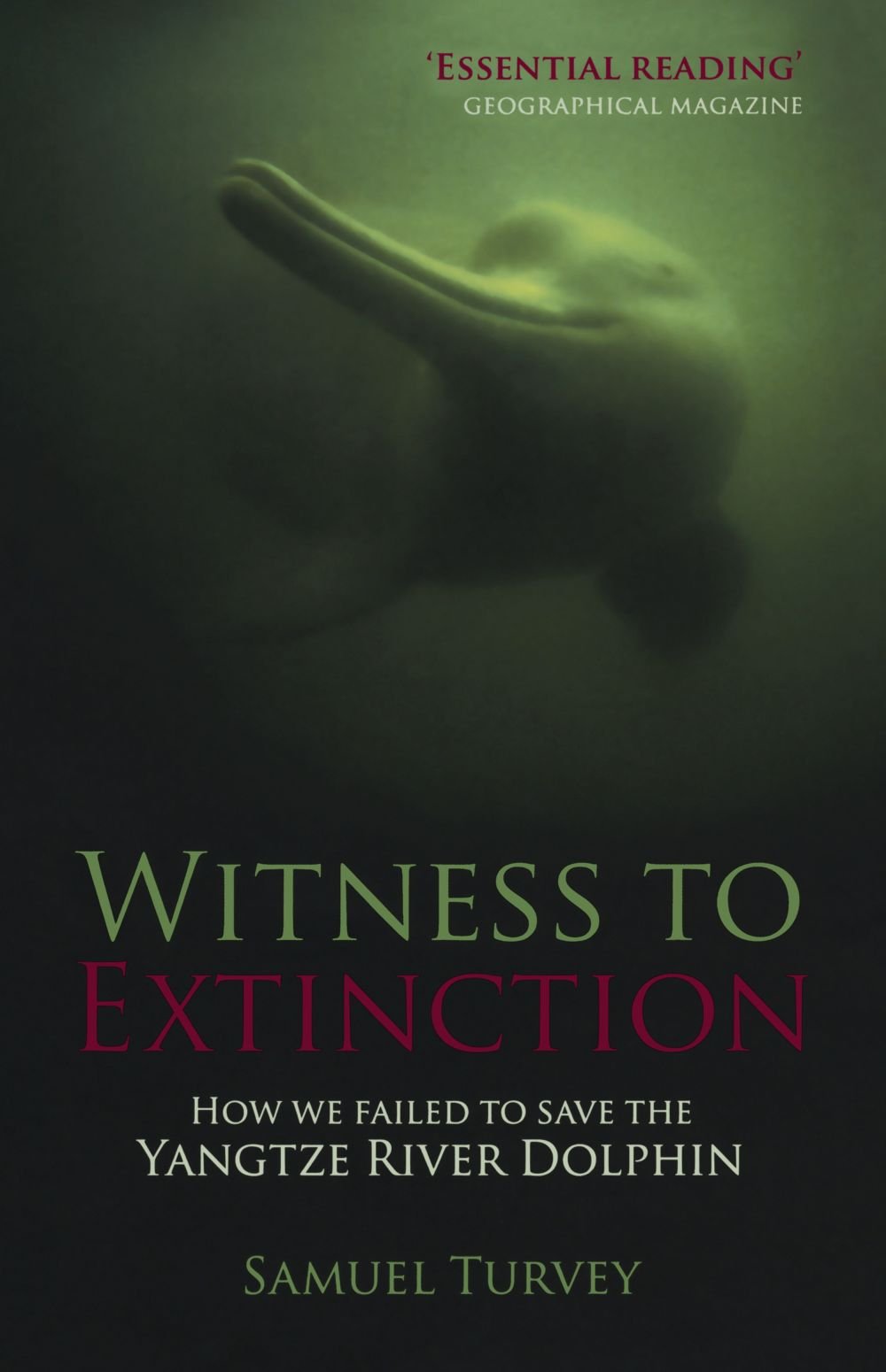 Witness to Extinction: How We Failed to Save the Yangtze River Dolphin - 1519