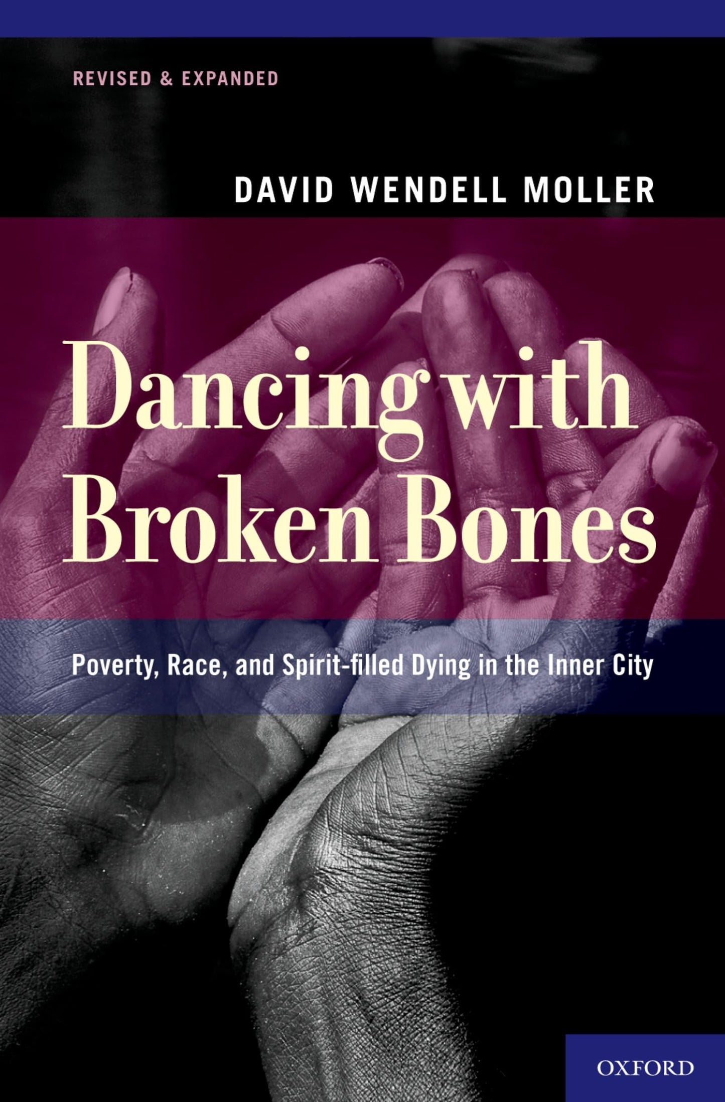 Dancing with Broken Bones: Poverty, Race, and Spirit-filled Dying in the Inner City - 2573