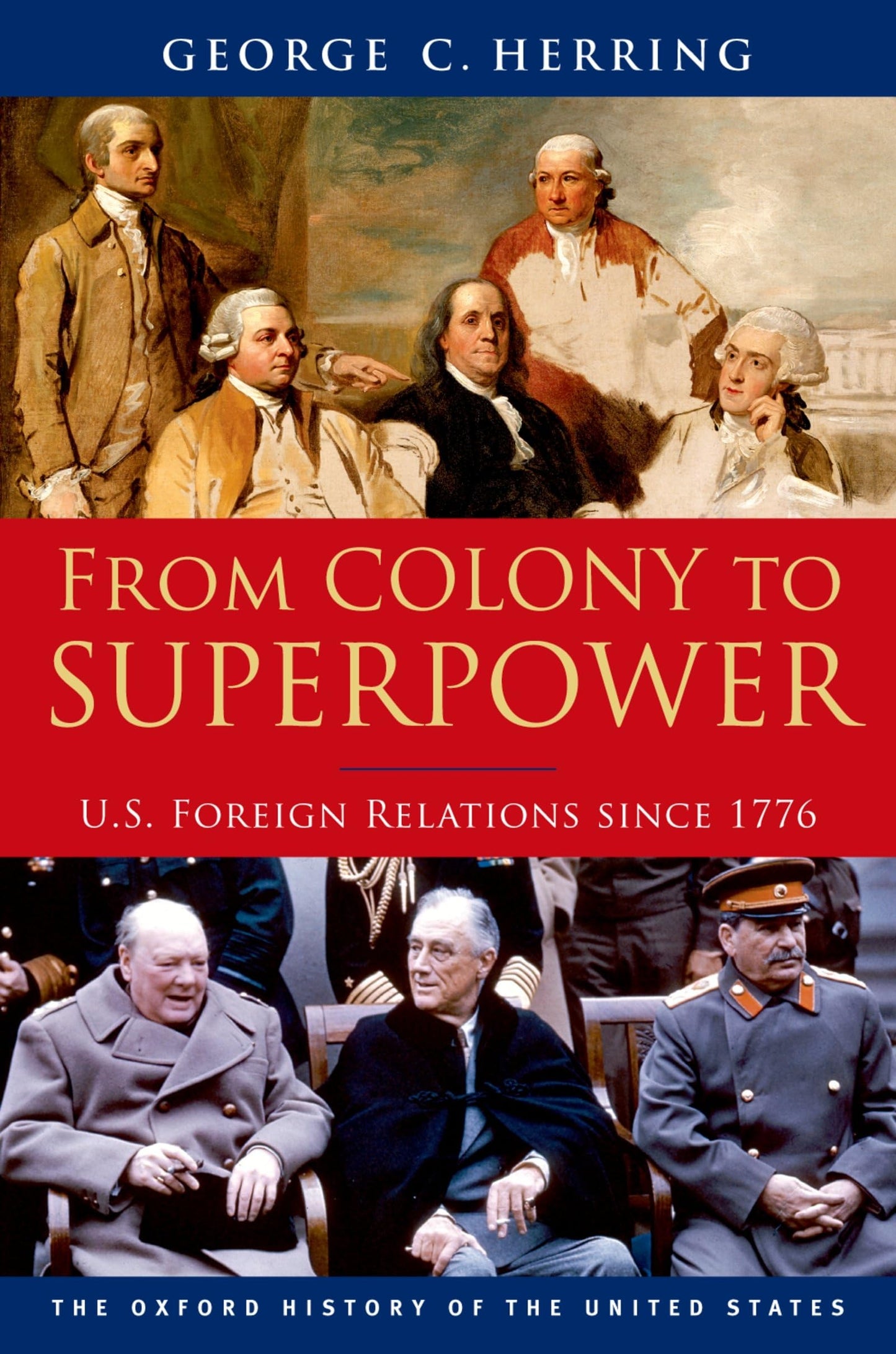From Colony to Superpower: U.S. Foreign Relations since 1776 (Oxford History of the United States) - 3135