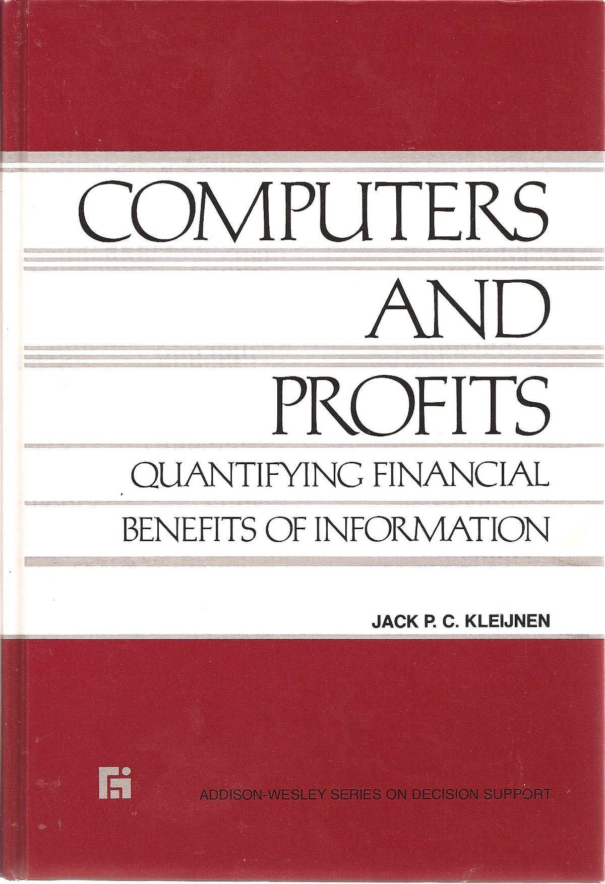 Computers and Profits: Quantifying Financial Benefits of Information (Addison-Wesley Series in Computer Science and Information Pr)