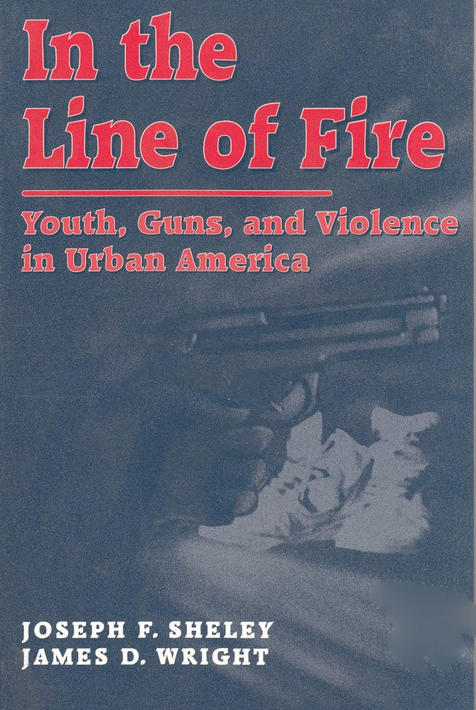In the Line of Fire: Youth, Guns, and Violence in Urban America (Social Institutions and Social Change) - 3233