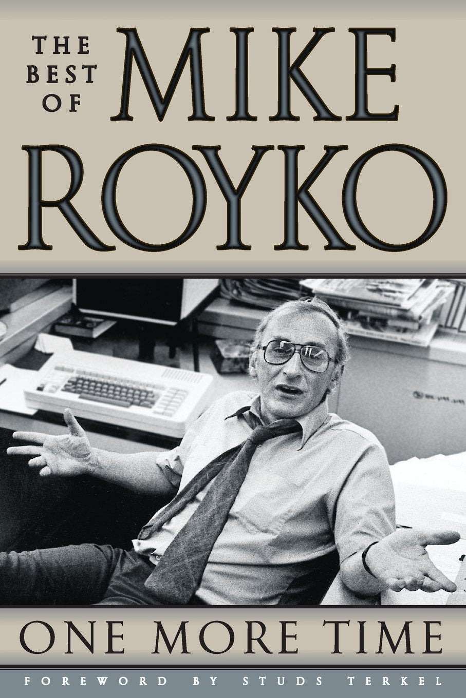 One More Time: The Best of Mike Royko - 8171