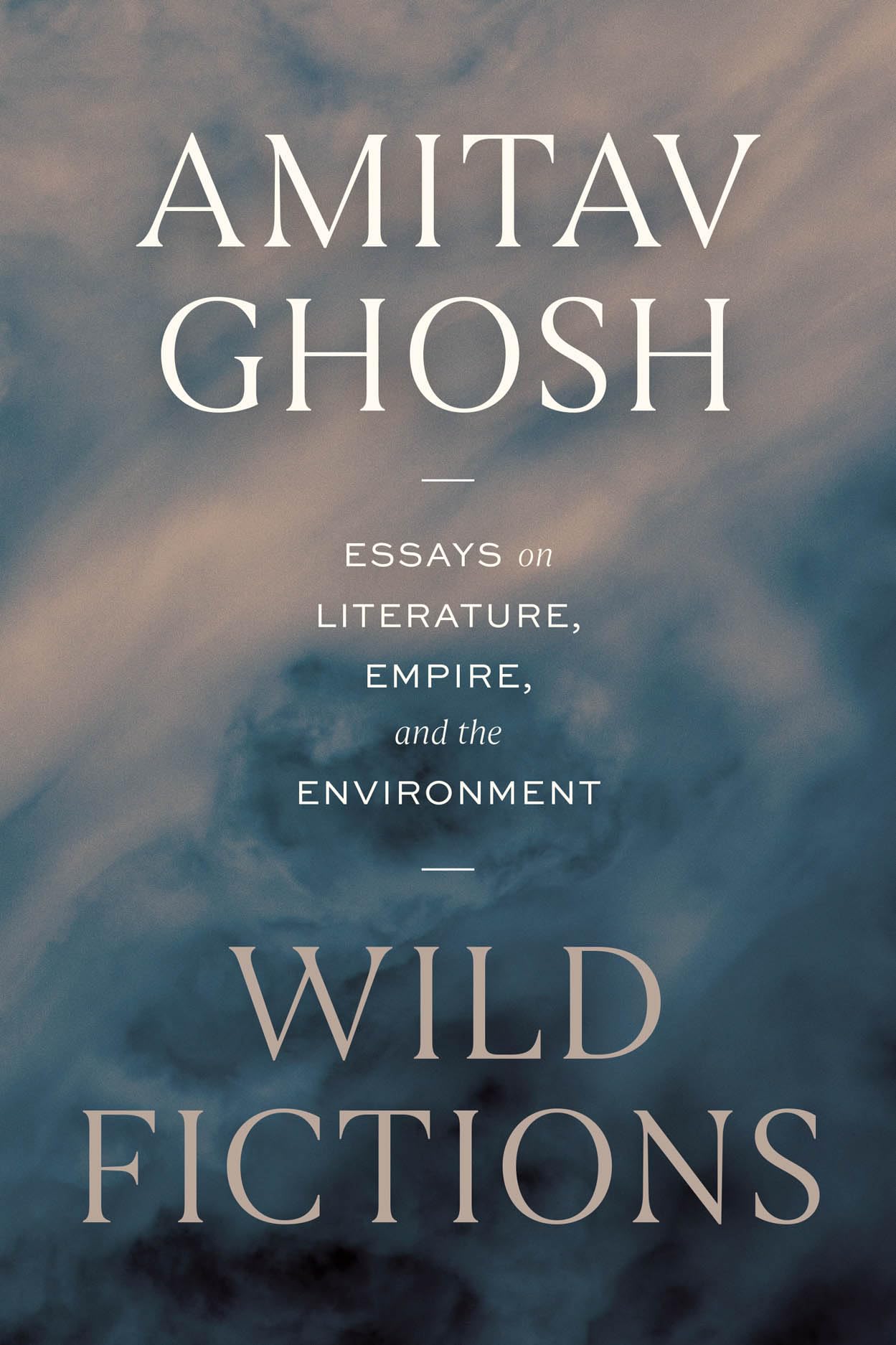 Wild Fictions: Essays on Literature, Empire, and the Environment