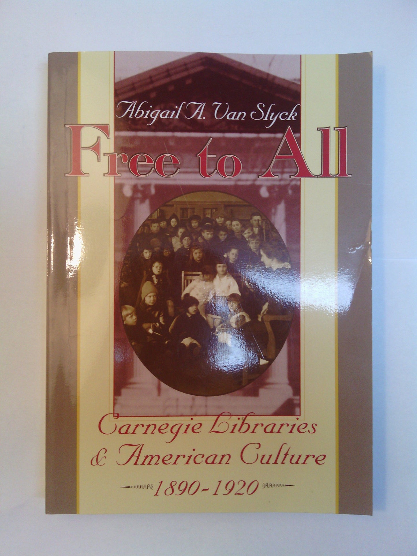 Free to All: Carnegie Libraries & American Culture, 1890-1920 - 4093