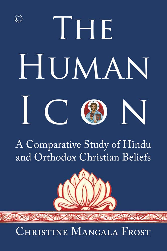 The Human Icon: A Comparative Study of Hindu and Orthodox Christian Beliefs - 7310