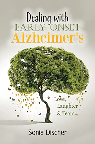 Dealing with Early-Onset Alzheimer's: Love, Laughter & Tears