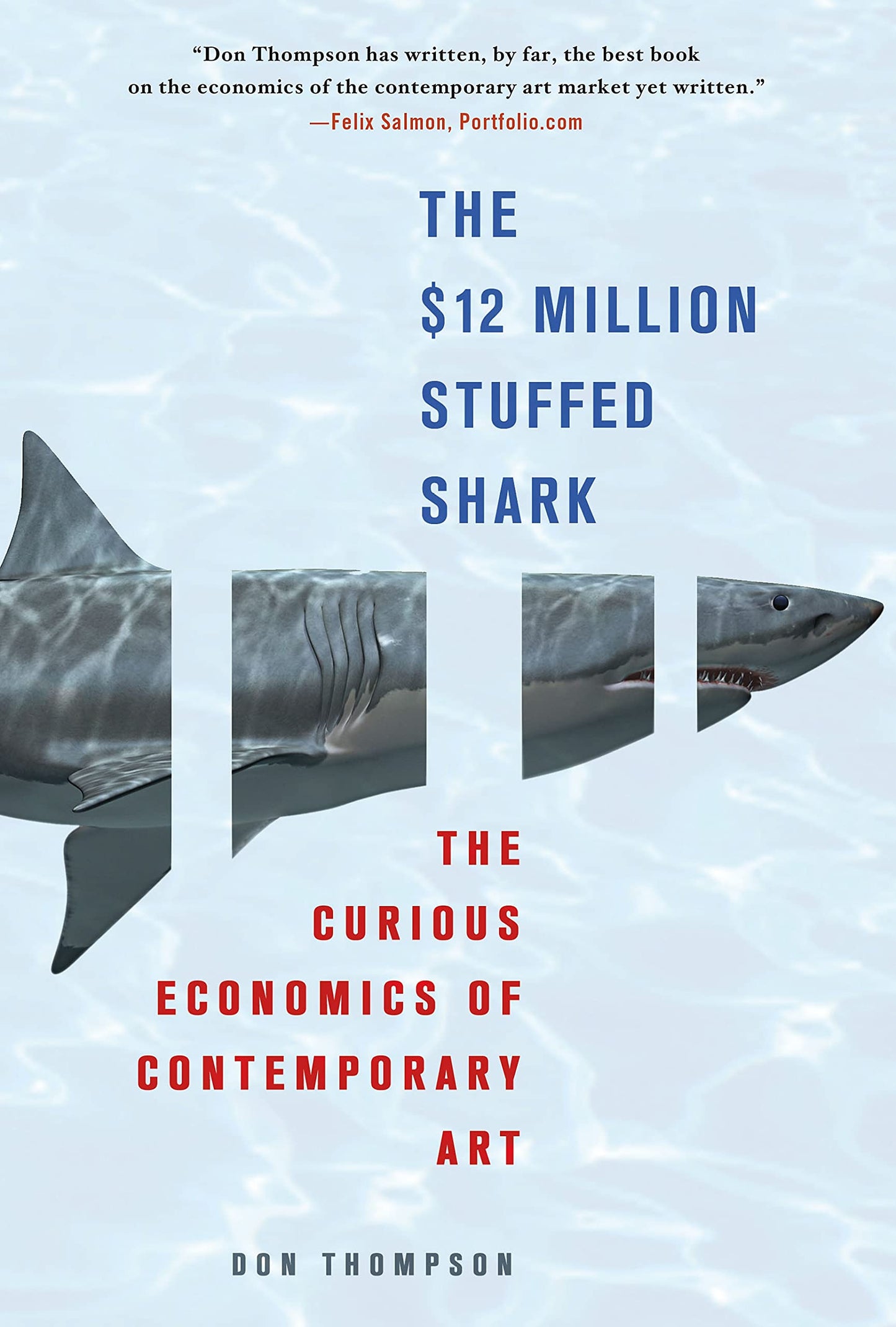 The $12 Million Stuffed Shark: The Curious Economics of Contemporary Art - 728