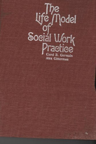 The Life Model of Social Work Practice