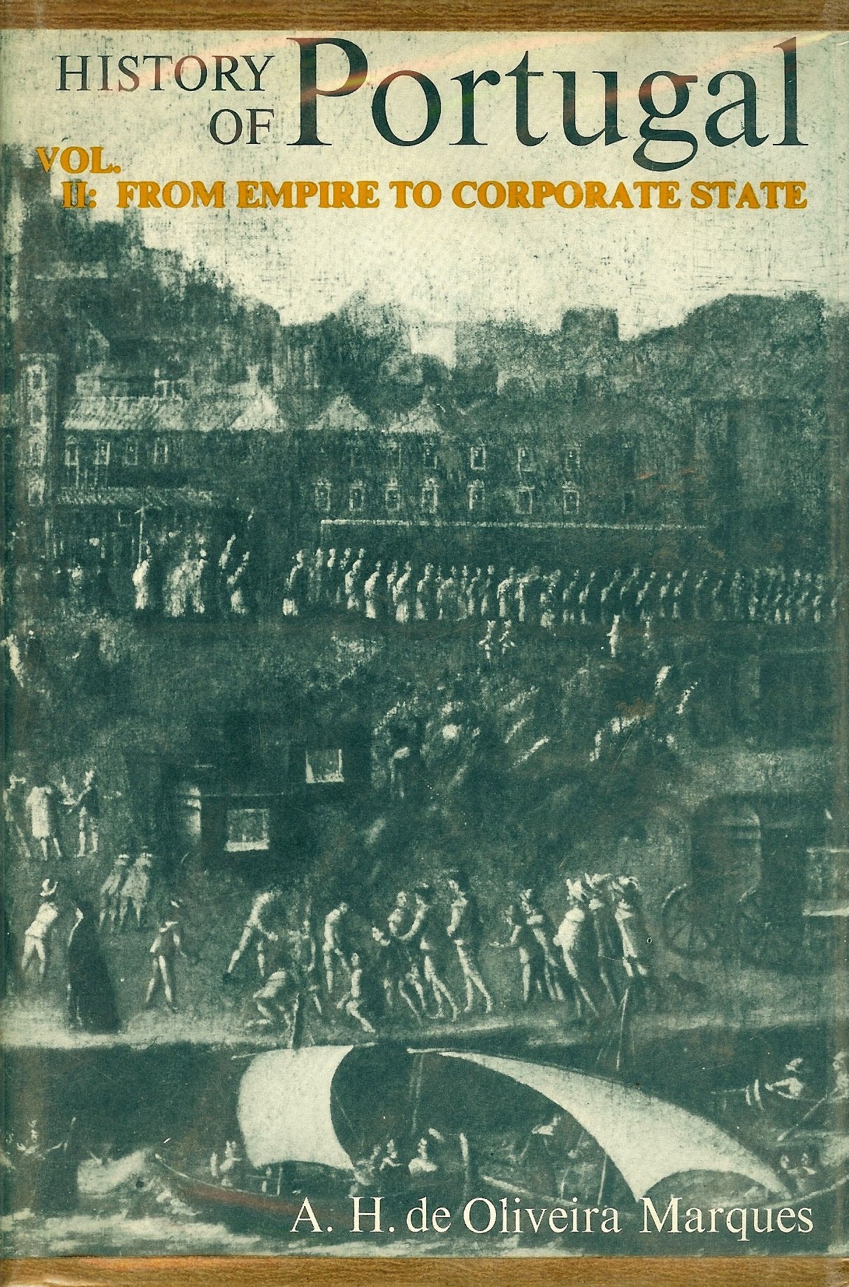 History of Portugal: From Empire to Corporate State (Vol. II) (v. 2)