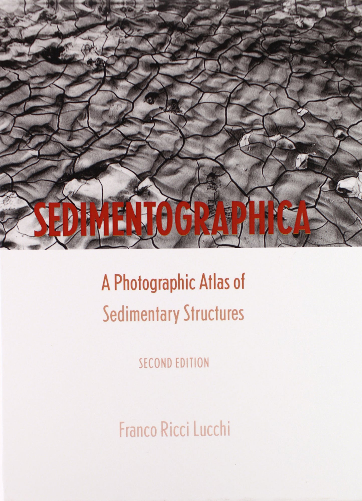 Sedimentographica: A Photographic Atlas of Sedimentary Structures