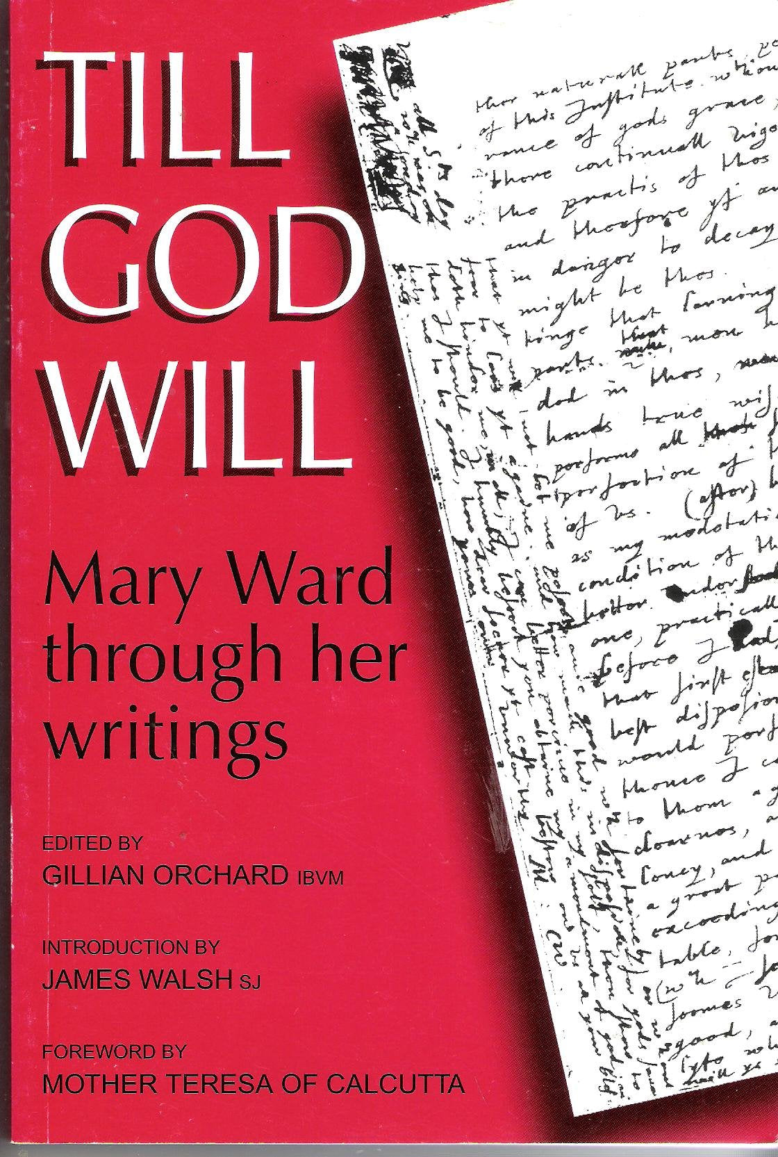 TILL GOD WILL Mary Ward through her writings