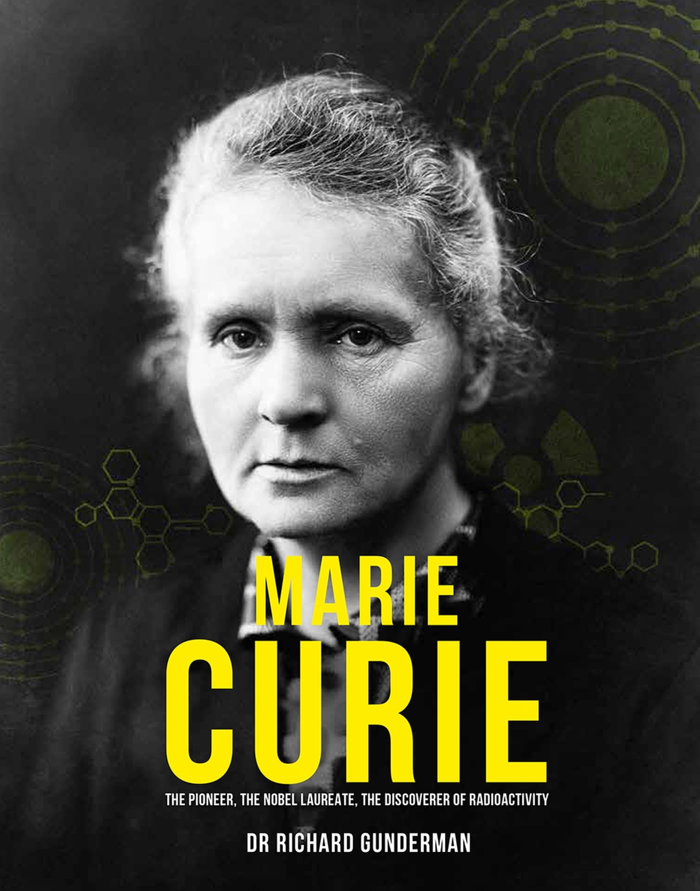 Curie: The Pioneer, the Nobel Laureate, the Discoverer of Radioactivity (Great Thinkers)
