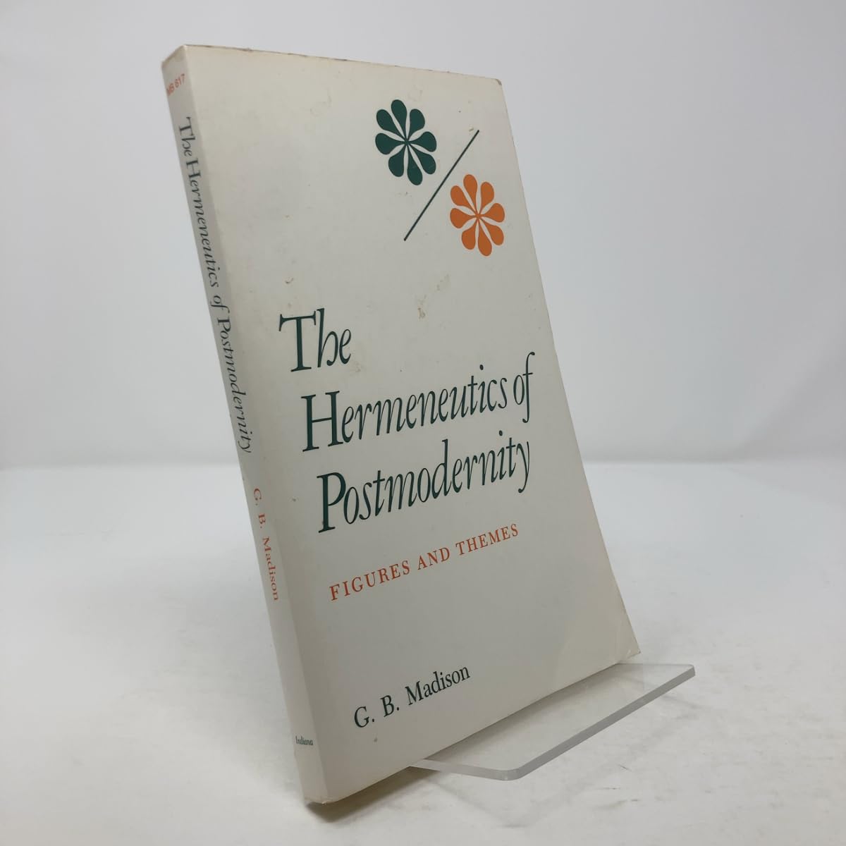 Hermeneutics of Postmodernity: Figures and Themes (Studies in Phenomenology and Existential Philosophy)