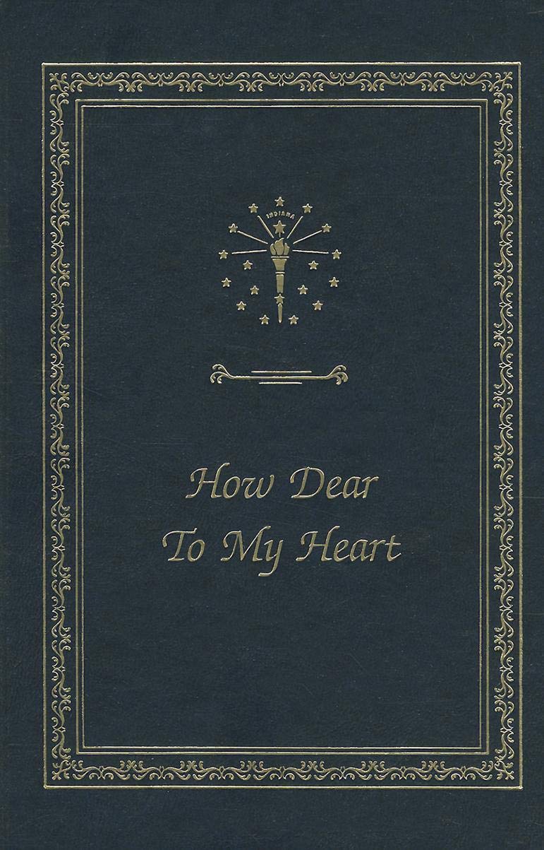 How Dear to My Heart (Library of Indiana Classics)