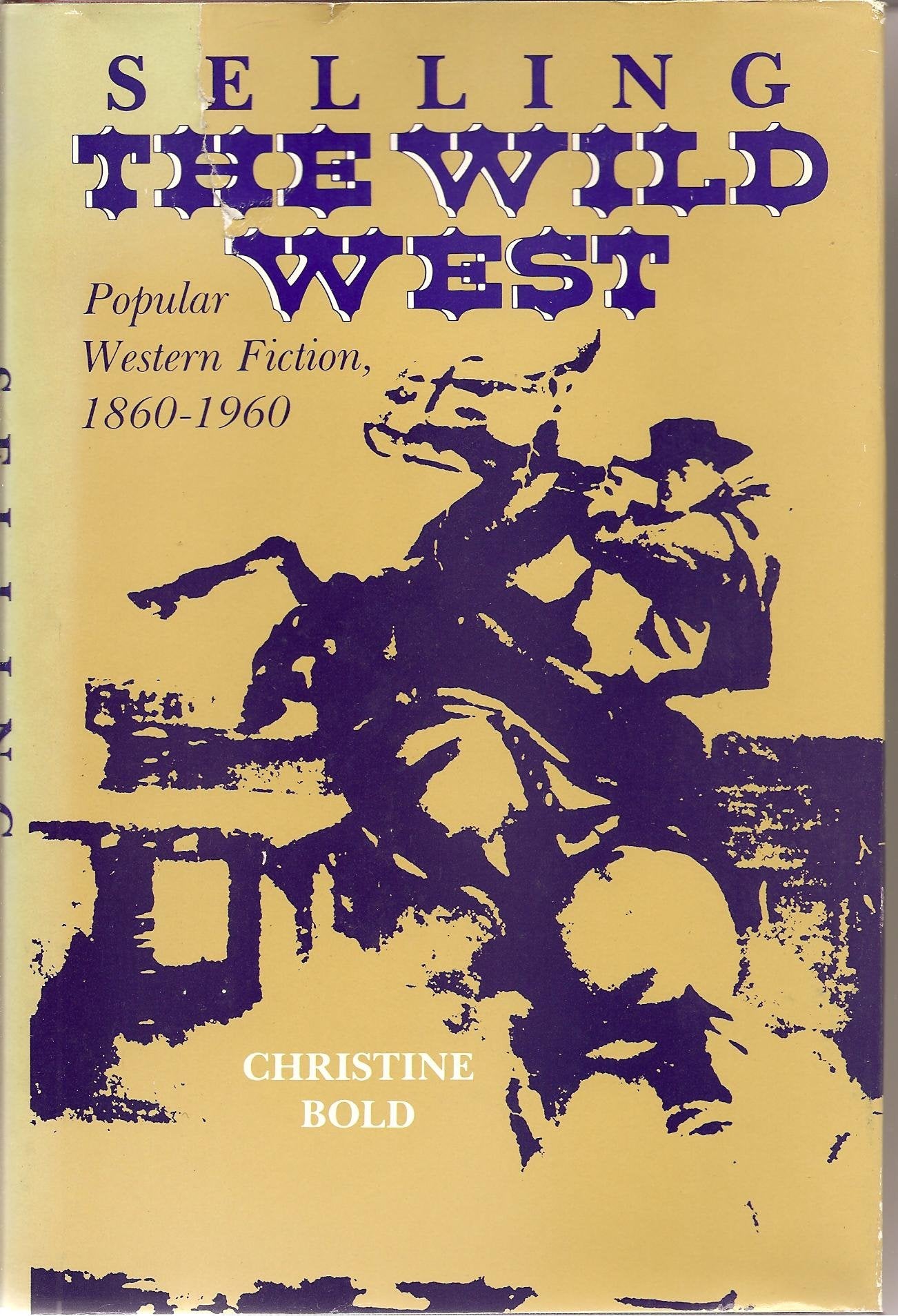 Selling the Wild West: Popular Western Fiction, 1860-1960 - 4626